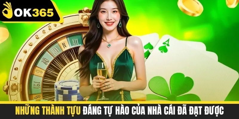 Những thành tựu đáng tự hào của nhà cái đã đạt được
