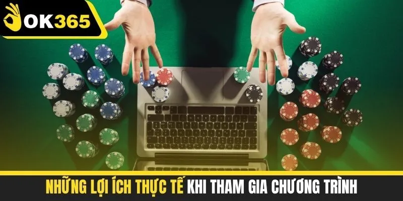 Những lợi ích thực tế khi tham gia chương trình